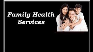 Family health services | community health nursing