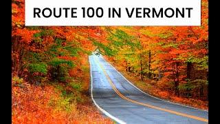 Route 100 in Vermont: Everything You Need to Know