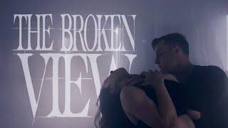 The Broken View - All I Feel Is You (Official Music Video)