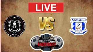 Orlando Pirates vs Magesi Live Match Update