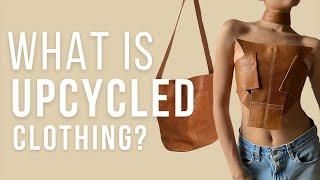 What Is Upcycled Clothing? Why It's Important & How to Make It