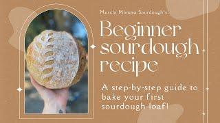 Sourdough Recipe for Beginners | How to make sourdough bread | Step-by-step sourdough recipe guide