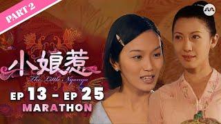 (ENG SUB) The Little Nyonya 小娘惹 Full EP13-25 | 新传媒新加坡电视剧 #Marathon