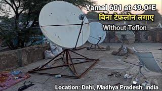 Yamal 601 at 49.0°E बिना टेफ़लोन लगाए, without teflon