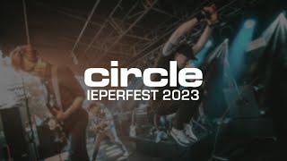 CIRCLE @ IEPERFEST 2023 - MULTICAM - FULL SET