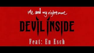 Me And My Nightmare - Devil Inside feat. En Esch (Official Music Video)