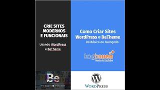 Como Criar Sites Com WordPress e BeTheme: Curso do Zero ao Avançado - KogBauen | Escola de Negócios