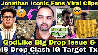 GodLike Big Issue BMPS Drop & IS Drop Clash  Jonathan IConic Fan & GodLike Funny Clips IG Target