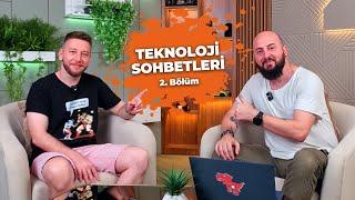 Teknoloji Sohbetleri Bölüm 2 - Kerem Enginar @KeremEnginar