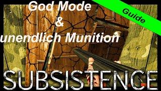 Subsistence Cheats God Mode unbegrenzte Munition deutsch Guide