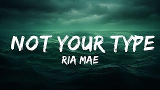 Ria Mae - Not Your Type (Lyrics)  | lyrics Zee Music