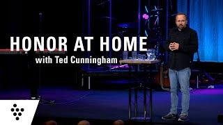 Honor At Home | Guest Speaker Ted Cunningham