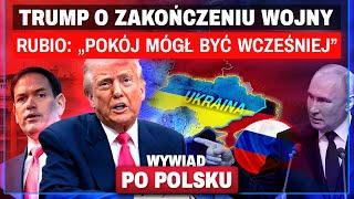 TRUMP, RUBIO i WALZ O ZAKOŃCZENIU WOJNY - EKSKLUZYWNY WYWIAD