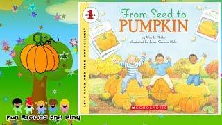 FROM SEED TO PUMPKIN - Kids Stories Read Aloud | Childrens Read Along | Fun Stories Play