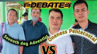 ¥=DEBATE=¥ oneness Pentecostal VS Seventh day Adventist