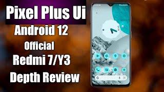 Pixel Plus UI 4.3 Official Android 12 New update Redmi 7/Y3|Awesome Pixel Rom|Face Unlock,App Lock|