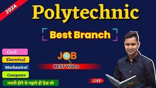 best branch in Polytechnic, which branch will be best for government and private job?