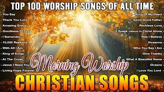 Top Christian Worship Music 2024  Mighty Morning Worship Songs Playlist  Best Worship Music