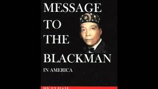 MESSAGE TO THE BLACKMAN-(AUDIO BOOK) Pt. 1/4~Hon. Elijah Muhammad