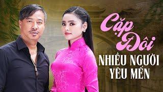 Cặp Đôi Được Nhiều Người Yêu Mến Nhất Hiện Nay - LK Song Ca Nhạc Vàng Xưa Ai Nghe Cũng Phải Khen