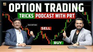 Options Trading Tricks to Earn Money in Stock Market || PodCast with PRT