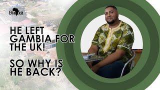 BlaXit Developing Africa He left Gambia for the UK! So why is he back! #Blaxit