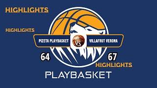 HIGHLIGHTS   PIZETA PLAYBASKET VS VILLAFRUT VERONA