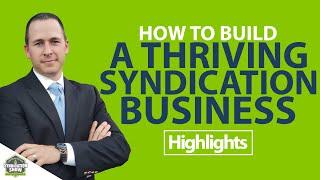 How to Build a Thriving Syndication Business  | Highlights