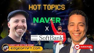 Hot Topics: SoftBank-Naver's NFT unit raising $140 million and more!