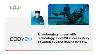 Transforming fitness with technology: Body20 success story powered by Zoho business tools