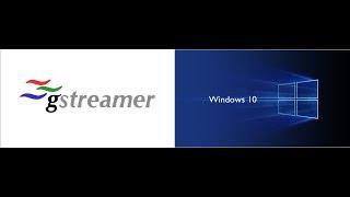 Install Gstreamer on Windows 10 64 bit - Part 10 - streaming desktop video & audio to another PC