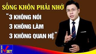 Sống hãy nhớ có 3 điều Không nói, 3 việc Không nên làm và 3 kiểu người Không quan hệ