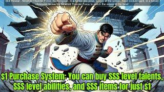 $1 Purchase System: You can buy SSS level talents, SSS level abilities, and SSS items for just $1