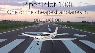 The Piper Pilot 100i One of the cheapest airplanes in production