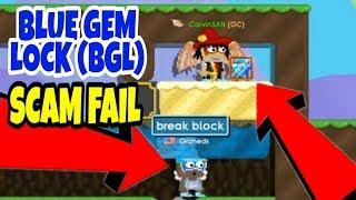 BLUE GEM LOCK (BGL) SCAM FAIL !!! [INSANE SCAM FAIL] - Growtopia