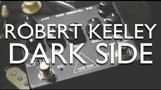 Robert Keeley Dark Side review