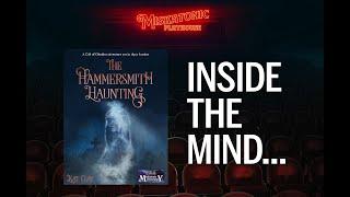 Inside The Mind: The Hammersmith Haunting