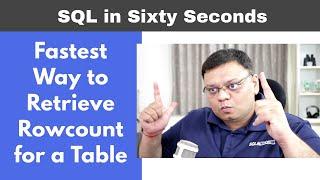 Fastest Way to Retrieve Rowcount for a Table - SQL in Sixty Seconds 096