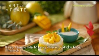 How to make Mango Sticky Rice - A Thai recipe from Chef Ranveer Brar