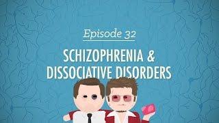 Schizophrenia and Dissociative Disorders: Crash Course Psychology #32