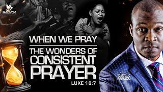 [TUES, NOV 5TH] WHEN WE PRAY (THE WONDERS OF CONSISTENT PRAYER) | APOSTLE JOSHUA SELMAN