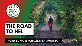 The road to Hel - pomysł na szybki wypad za (Trój)miasto