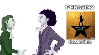 Phrasing (Hamilton Comic Dub) Ft  DryeGuy