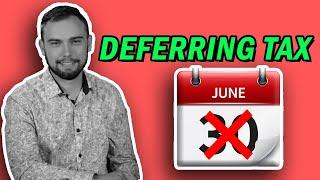 How to Defer Tax? | The Benefits of Deferring Tax