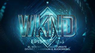 WKND EP#043 HALLOWEEN - El Wacko - D-Mind - Furiate - Divinez - A-Motion - Audiorebel 01.11.2024