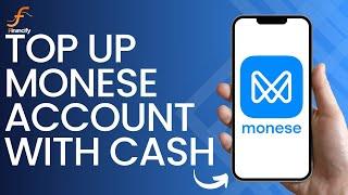 How to Top Up Monese Account With Cash (2024)
