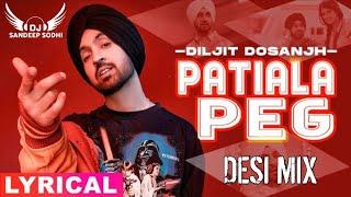 Patiala Peg | Desi Mix | Diljit Dosanjh | Dj Sandeep Sodhi | Punjabi New songs Remix 2025