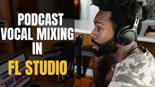 How to mix podcast vocals in fl studio with stock plugins