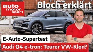 Top oder Flop? Der Audi Q4 50 e-tron im E-Auto-Supertest - Bloch erklärt #153 | ams