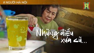 Hà Nội những điều xưa cũ | Người Hà Nội